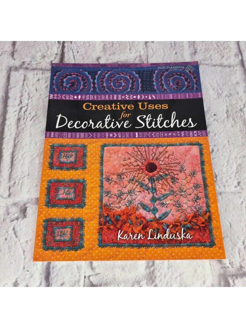 Creative Uses For Decorative Stitches By Karen Linduska - Quilting Techniques &